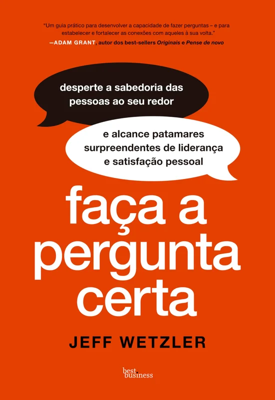 Faça a pergunta certa